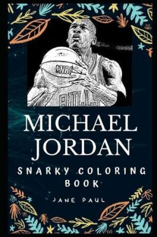 Cover of Michael Jordan Snarky Coloring Book