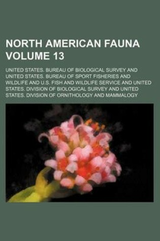 Cover of North American Fauna Volume 13