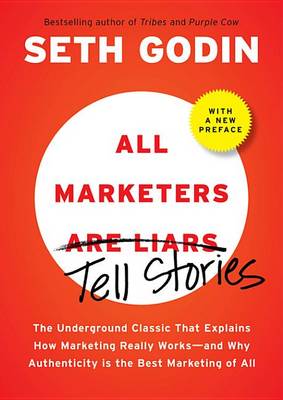 Book cover for All Marketers Are Liars (with a New Preface)