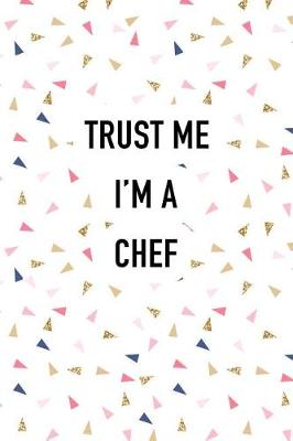 Book cover for Trust Me I'm a Chef