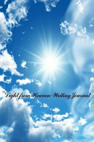 Cover of Light from Heaven Writing Journal