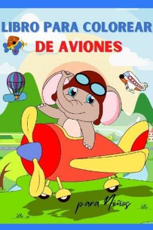 Cover of Libro para Colorear de Aviones para Ninos