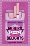 Book cover for Absurd Delights