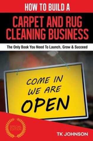 Cover of How to Build a Carpet and Rug Cleaning Business (Special Edition)