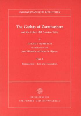 Book cover for The Gathas of Zarathushtra and the Other Old Avestan Texts, Part I