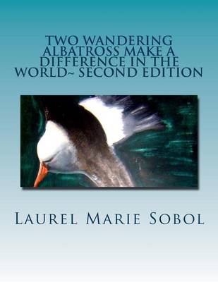 Book cover for Two Wandering Albatross Make a Difference in the World Second Edition