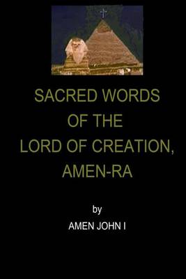 Book cover for Sacred Words of the Lord of Creation, Amen-Ra