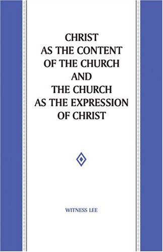 Book cover for Christ as the Content of the Church and the Church as the Expression of Christ