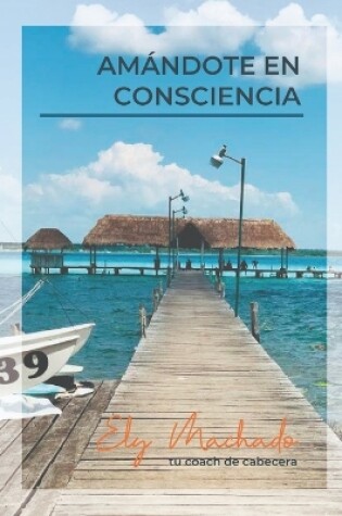 Cover of Am�ndote En Consciencia