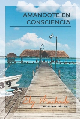 Book cover for Am�ndote En Consciencia