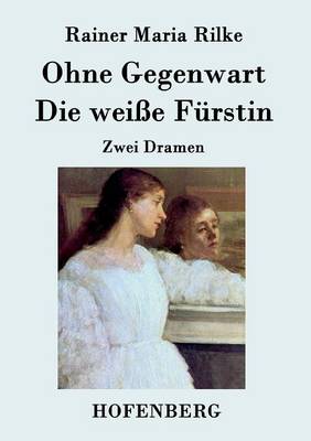 Book cover for Ohne Gegenwart / Die weiße Fürstin