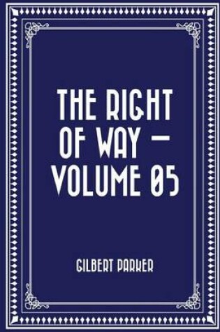 Cover of The Right of Way - Volume 05