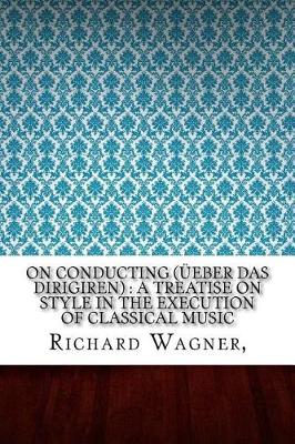 Book cover for On Conducting (UEeber Das Dirigiren)