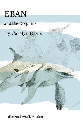 Book cover for Eban and the Dolphins