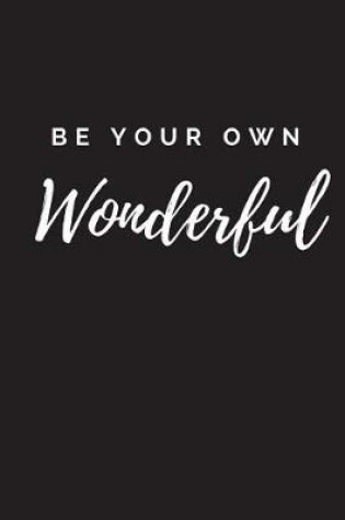 Cover of Be Your Own Wonderful Journal