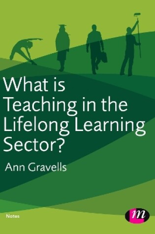 Cover of What is Teaching in the Lifelong Learning Sector?