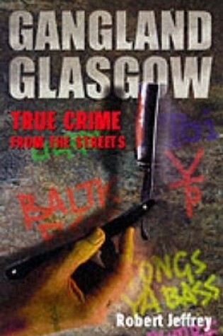 Cover of Gangland Glasgow