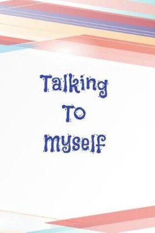 Cover of Talking To Myself