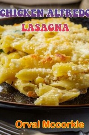 Cover of Chicken Alfredo Lasagna