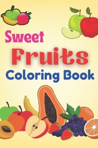 Cover of Sweet fruits Coloring Book