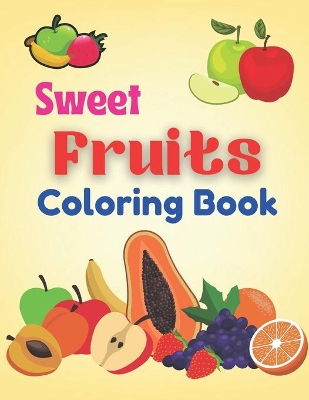 Book cover for Sweet fruits Coloring Book