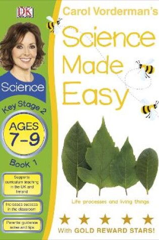 Cover of Science Made Easy Life Processes & Living Things Ages 7-9 Key Stage 2 Book 1