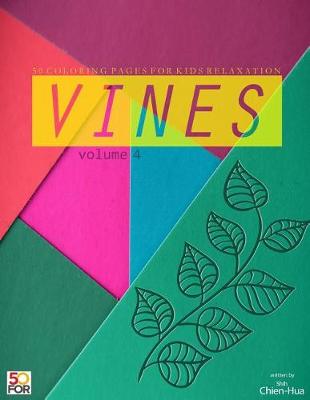 Book cover for Vines 50 Coloring Pages for Older Kids Relaxation Vol.4