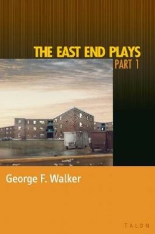 Cover of The East End Plays: Part 1