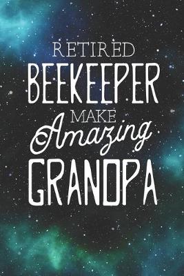 Book cover for Retired Beekeeper Make Amazing Grandpa