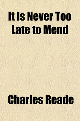 Book cover for It Is Never to Late to Mend; A Matter of Fact Romance Volume 2