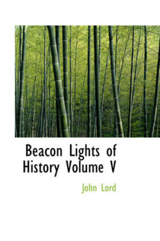 Cover of Beacon Lights of History, Volume 5