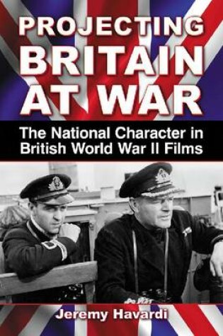 Cover of Projecting Britain at War