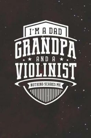 Cover of I'm A Dad Grandpa & A Violinist Nothing Scares Me