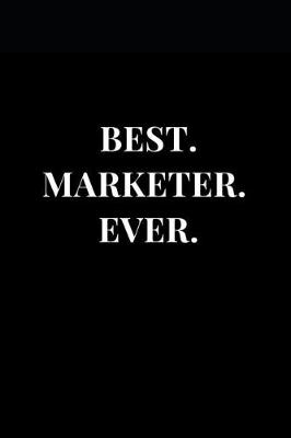 Cover of Best. Marketer. Ever.