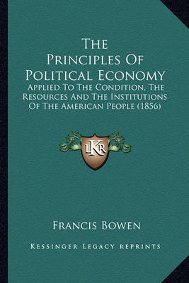 Book cover for The Principles of Political Economy the Principles of Political Economy