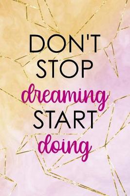 Book cover for Don't Stop Dreaming Start Doing