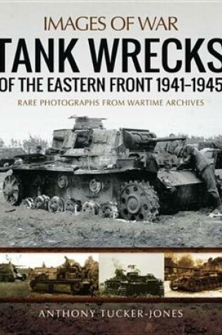 Cover of Tank Wrecks of the Eastern Front, 1941-1945