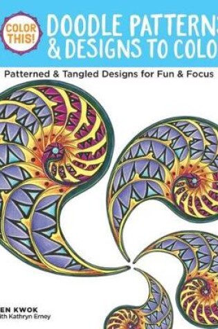 Cover of Color This! Doodle Patterns & Designs to Color