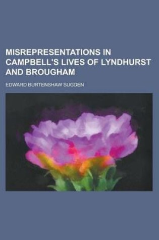 Cover of Misrepresentations in Campbell's Lives of Lyndhurst and Brougham