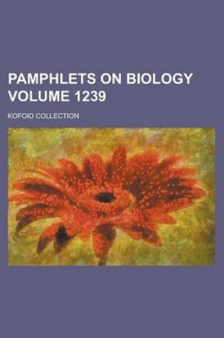 Cover of Pamphlets on Biology; Kofoid Collection Volume 1239