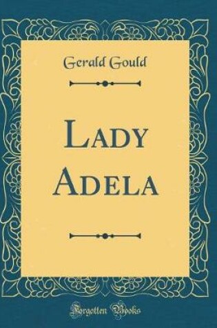 Cover of Lady Adela (Classic Reprint)