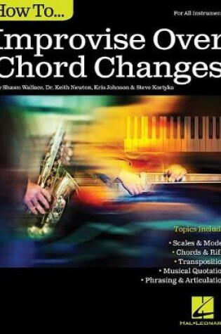 Cover of How to Improvise Over Chord Changes