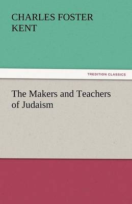 Cover of The Makers and Teachers of Judaism