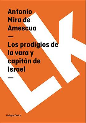 Cover of Los Prodigios de La Vara y Capitan de Israel