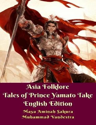 Book cover for Asia Folklore Tales of Prince Yamato Take English Edition