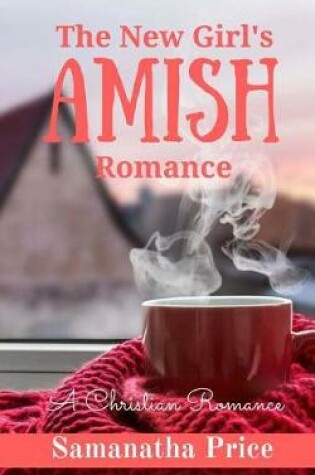 Cover of The New Girl's Amish Romance