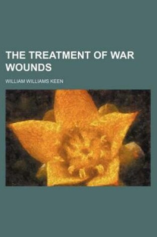 Cover of The Treatment of War Wounds