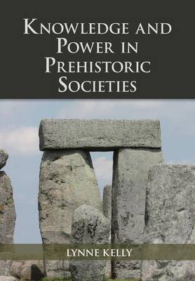 Book cover for Knowledge and Power in Prehistoric Societies