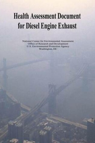 Cover of Health Assessment Document for Diesel Engine Exhaust