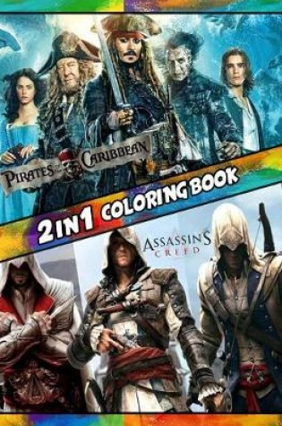 Cover of 2 in 1 Coloring Book Assasin`s Creed and Pirates of the Caribbean